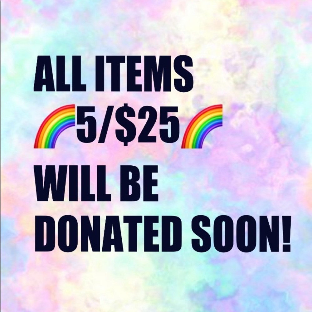 🌈5/$25🌈ITEMS WILL BE DONATED SOON
